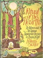 RITUAL OF THE HEARTH: 20 Menus and 116 Unique Vegetarian Recipes in Praise of Life B002K7DQHK Book Cover