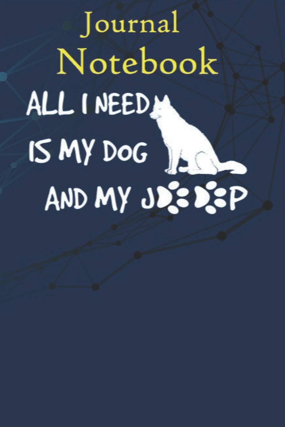 Notebook, Composition, Journal: All I need is my dog and jeep - Gift For Jeep and Dog Lovers Size 6'' x 9'' with 100 College Ruled Pages for Notes, To Do Lists, Doodles, Soft Cover, Matte Finish