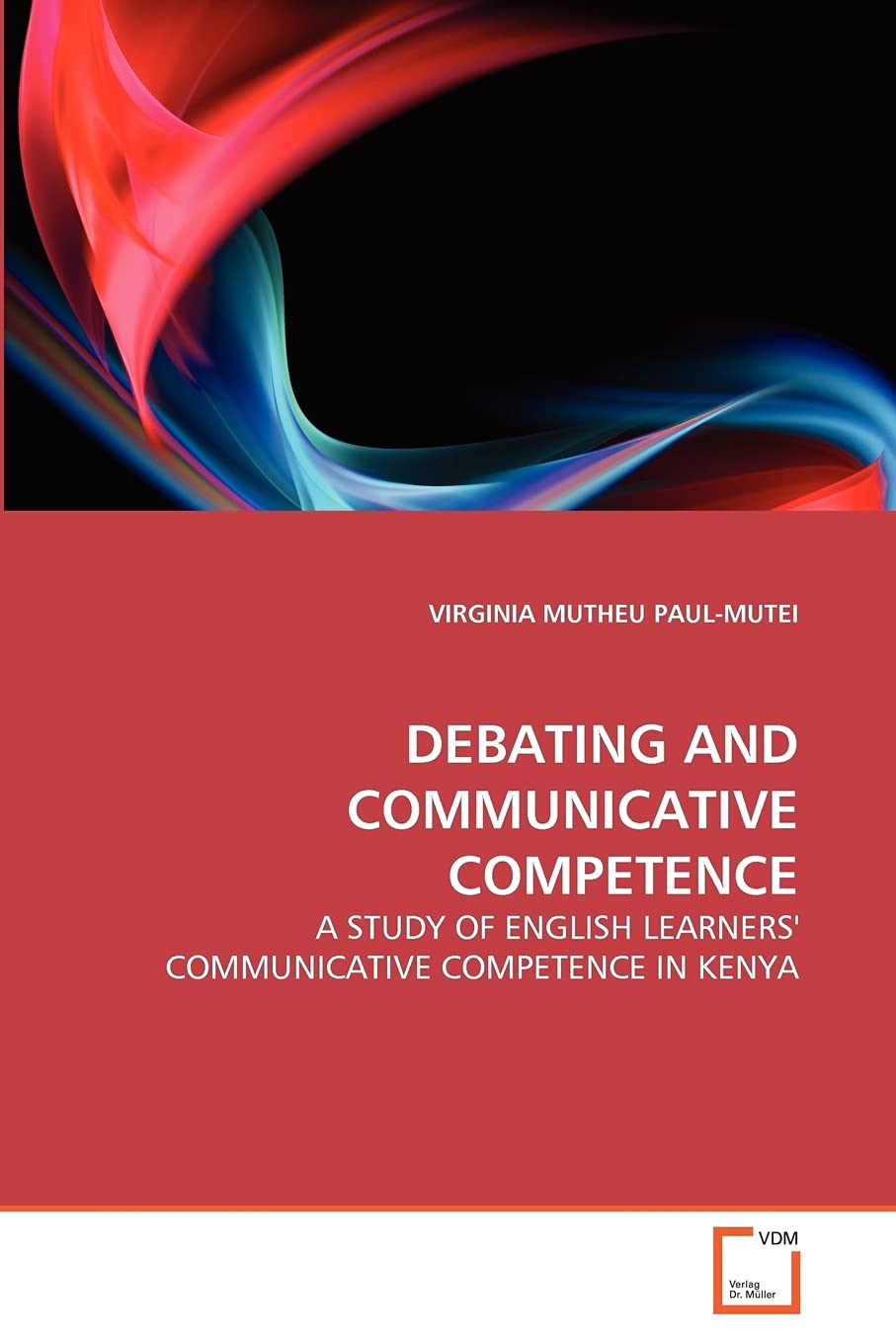 DEBATING AND COMMUNICATIVE COMPETENCE: A STUDY OF ENGLISH LEARNERS' COMMUNICATIVE COMPETENCE IN KENYA