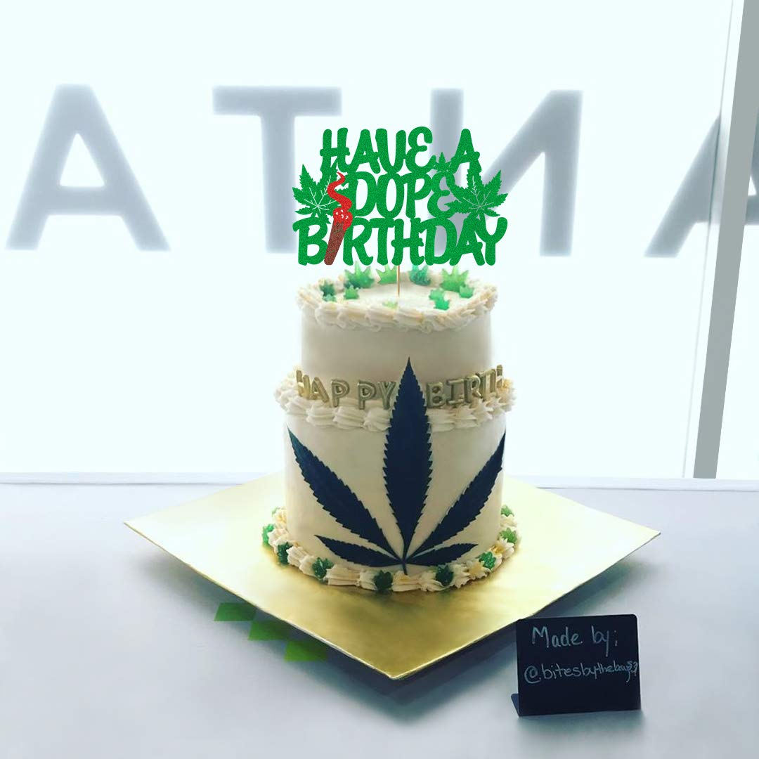 Amazon.com: Vivicraft Have a Dope Birthday Cake Topper, Marijuana Birthday  Cake Topper, Glitter Green Leaf Birthday Cake Topper for Cannabis Cake  Decoration, Marijuana Party Decorations Decor ( 6.81'' x 4.37'') : Toys &  Games