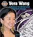 Vera Wang: A Passion for Bridal and Lifestyle Design (Crabtree Groundbreaker Biographies)
