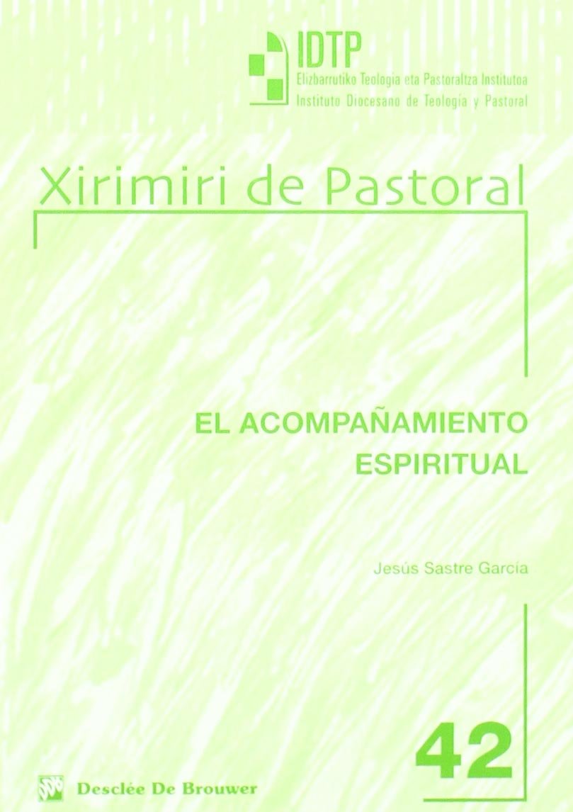 El acompañamiento espiritual: 42 (Instit.Diocesano de Teología y Pastoral)