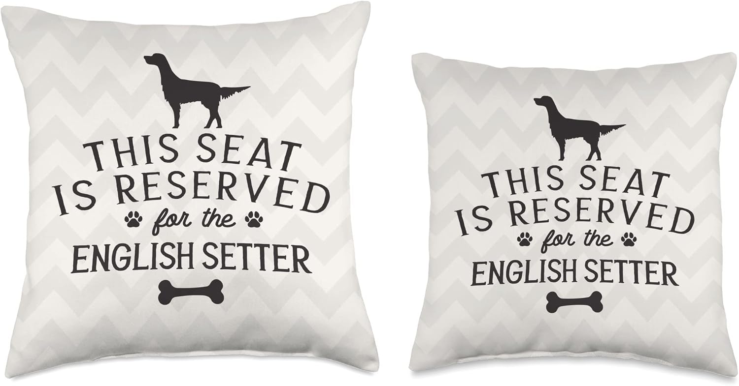 This Seat Reserved For English Setter Mom Dad Gift Throw Pillow