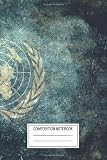  Composition Notebook: Vintage Posters Vintage Flag Of The United Nations Vintage Flags Wide Ruled Note Book, Diary, Planner, Journal for Writing