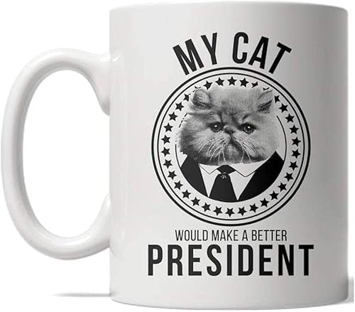 Crazy Dog T-Shirts My Cat Would Make A Better President - Taza de café divertida de protesta de Trump, 11 onzas