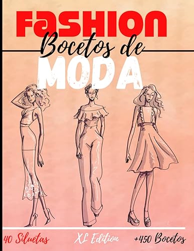 Cuaderno Diseño de moda: XL Edition +450 Figuras plantilla de maniquíes para dibujar ropa para diseñadores de moda y estilistas I 130 páginas - 8,5 * 11 en I