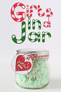 Gifts in a Jar: Homemade Jar Gifts that are Easy, Inexpensive, and Delicious. (Mason Jar Recipes)