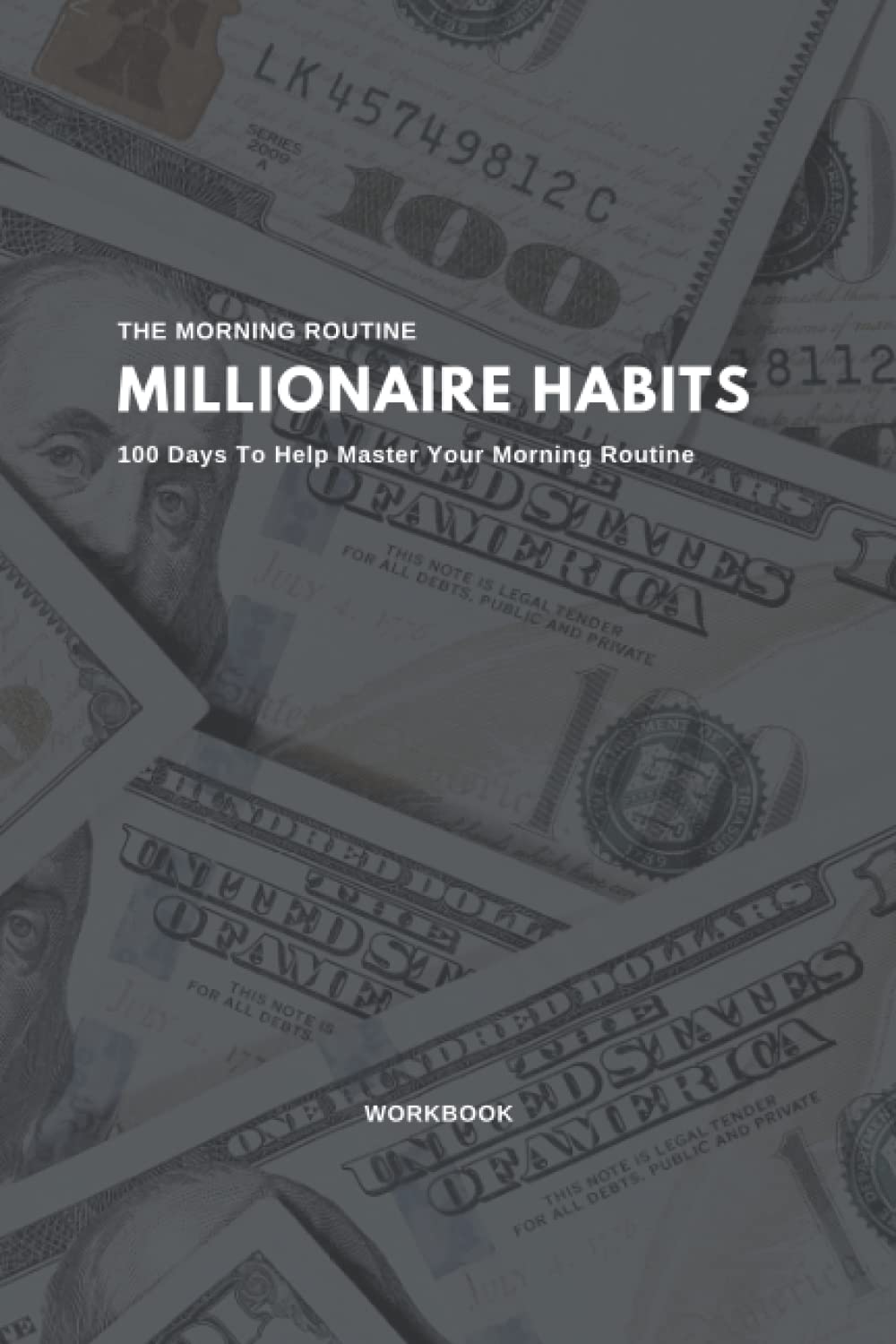 Millionaire Habits: The Morning Routine: 100 Days To Help Master Your ...