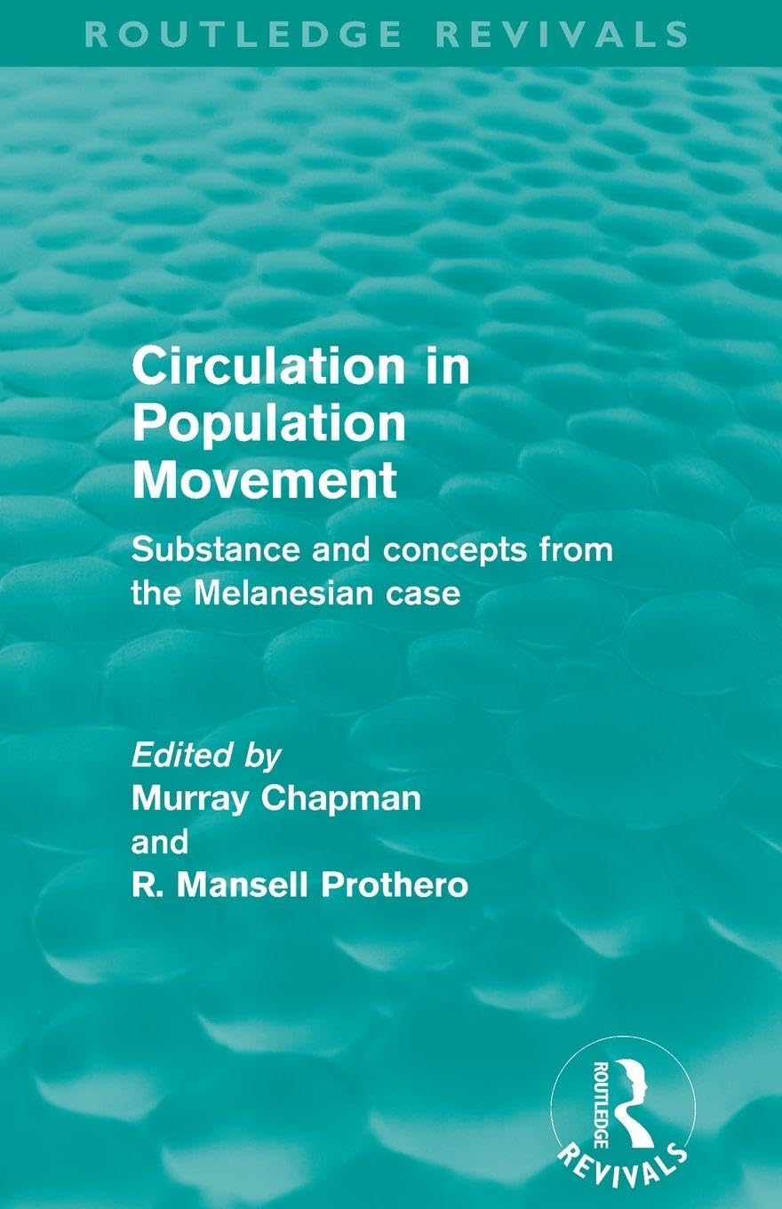 Buy Circulation in Population Movement (Routledge Revivals): Substance and concepts from the Melanesian case — BookShops.in