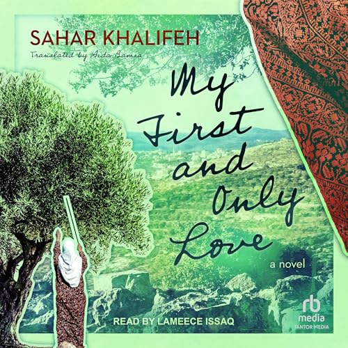 My First and Only Love by Sahar Khalifeh, Aida Bamia - translator episode artwork
