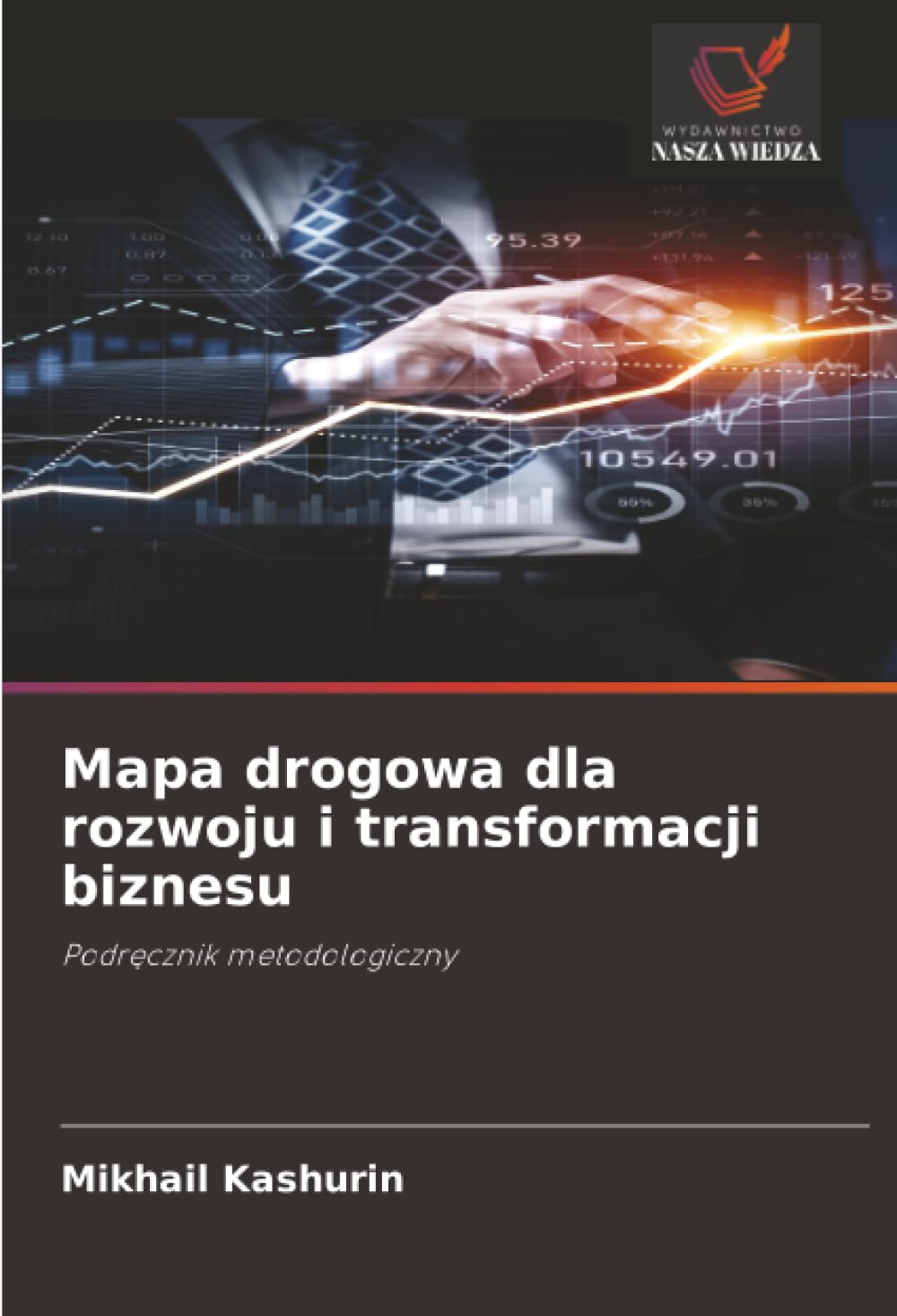 Mapa drogowa dla rozwoju i transformacji biznesu: Podręcznik metodologiczny
