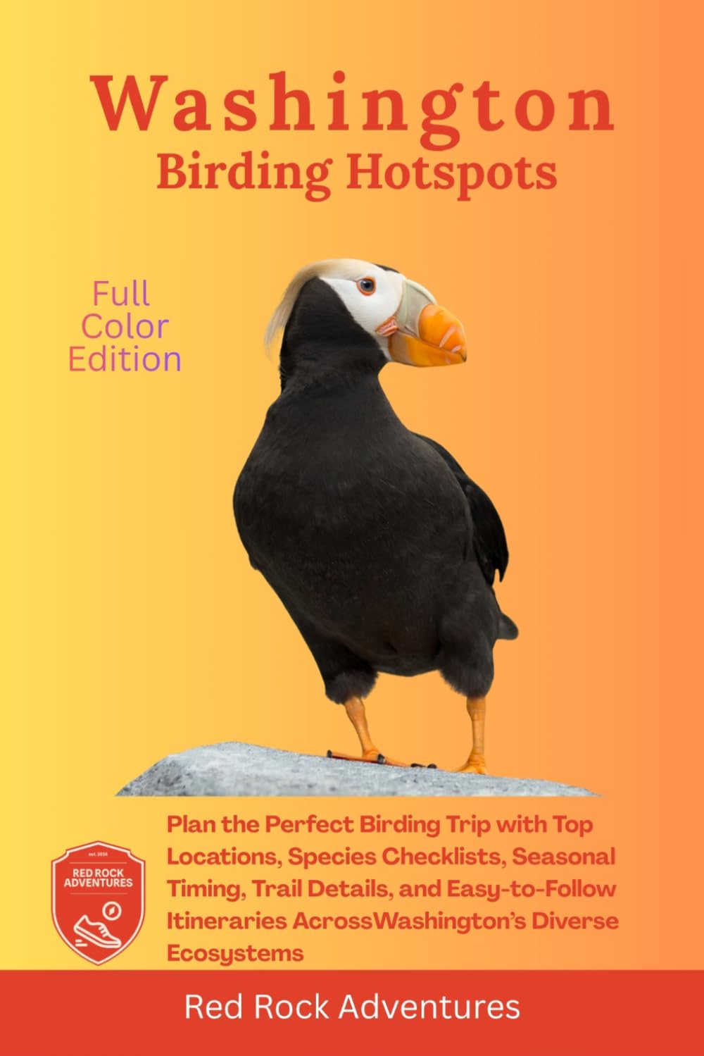 Washington Birding Hotspots: Plan the Perfect Birding Trip with Top Locations, Species Checklists, Migration Timing, and Easy-to-Follow Itineraries Across Washington’s Diverse Ecosystems