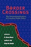 Border Crossings: The Internationalization of Canadian Public Policy