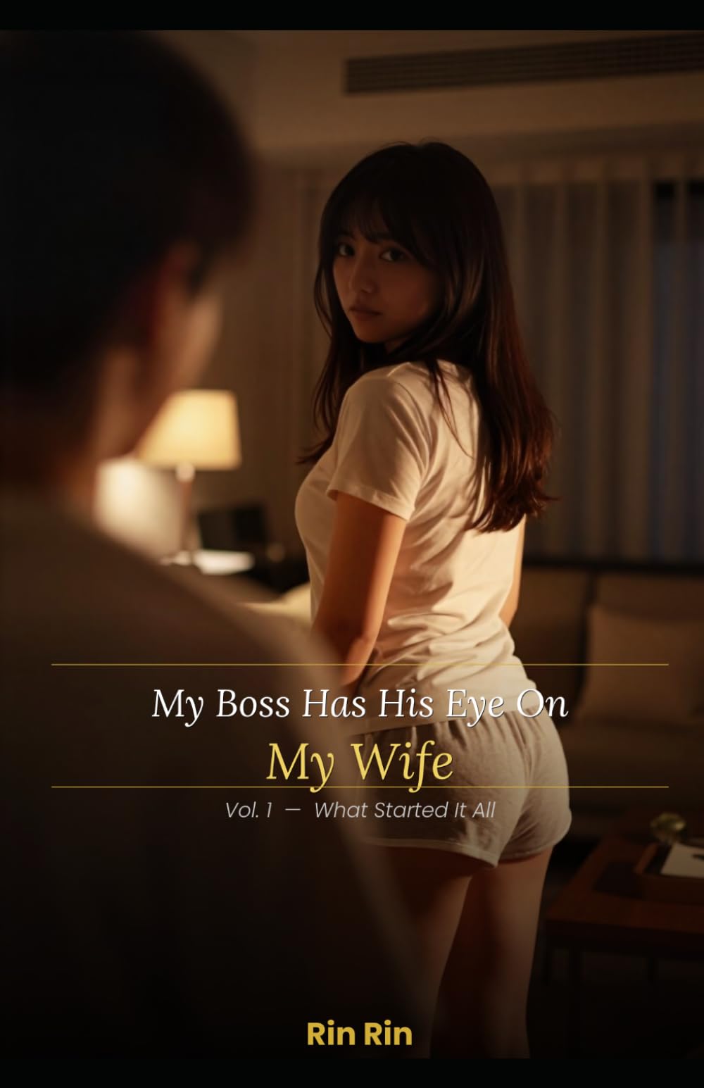 My Boss Has His Eye on My Wife - What Started it All