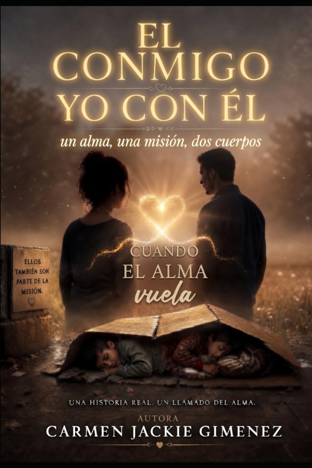 El Conmigo Yo con el: Un alma, una mision, dos cuerpos