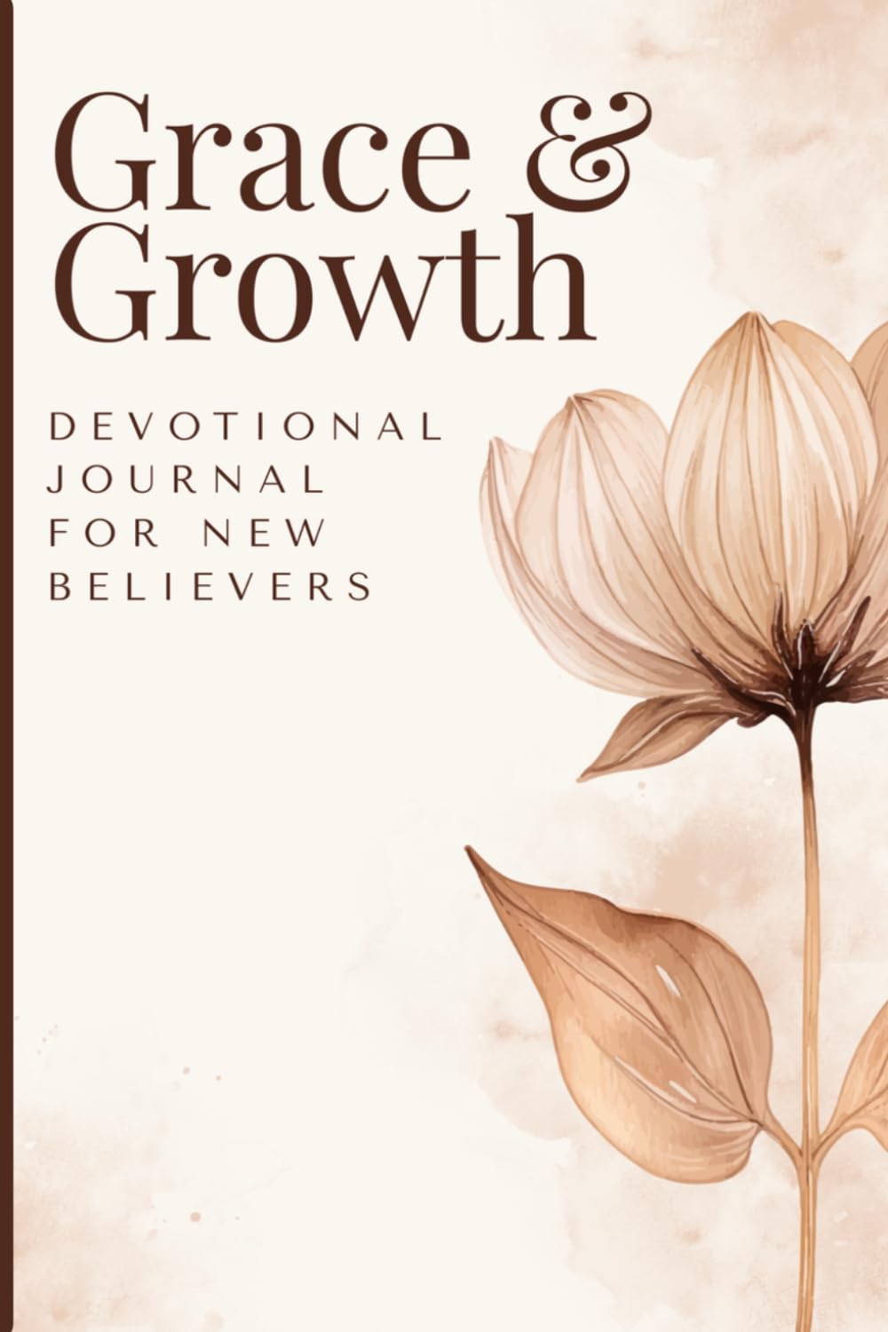 Growing in Grace & Growth: A 28-Day Devotional Journal for Women New to Faith