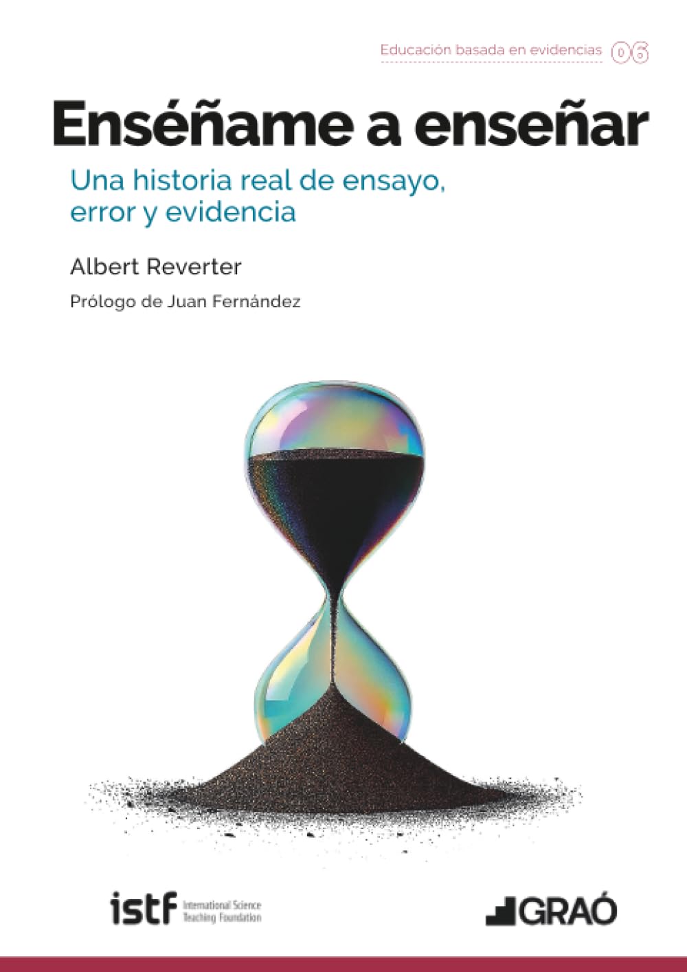Enséñame a enseñar: Una historia real de ensayo, error y evidencia: 006 (Formación y desarrollo profesional / Neurociencias / Neuroedicación)