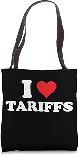I Love Tariffs Tote Bag