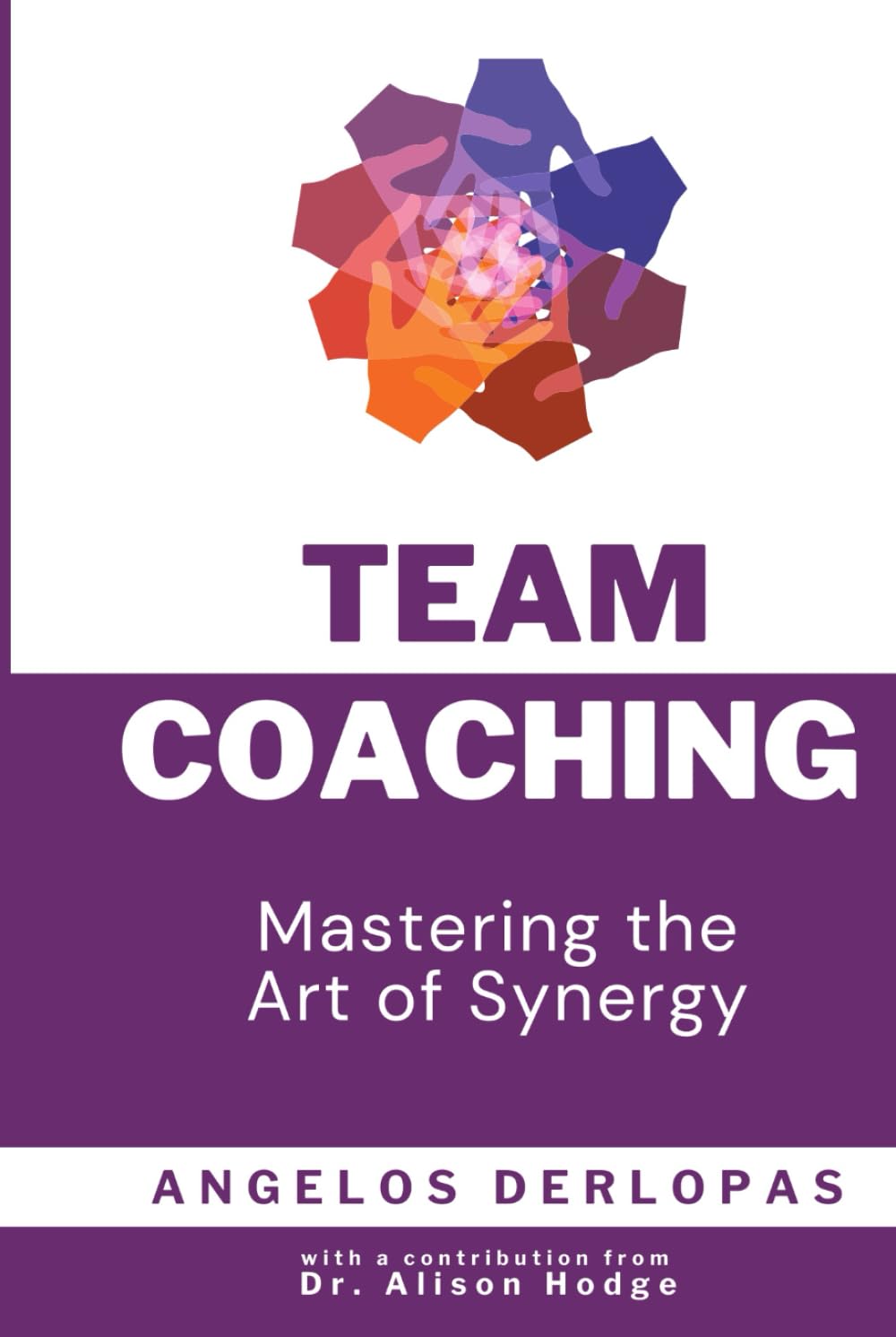 Team Coaching: Mastering the Art of Synergy