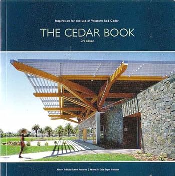 The Cedar Book 2009: Inspiration for the Use of Western Red Cedar