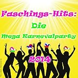  Faschings-Hits: Die Mega Karnevalsparty 2014