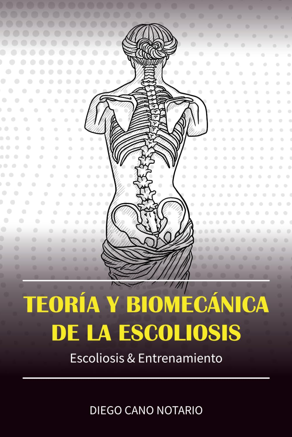 TEORÍA Y BIOMECÁNICA DE LA ESCOLIOSIS: ESCOLIOSIS & ENTRENAMIENTO (Spanish Edition)      Paperback – December 17, 2025
