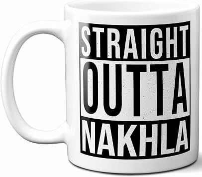 Nakhla Last Name Gift. Personalized, Custom "Straight Outta" Surname Sign Coffee Mug. 11 Ounces.