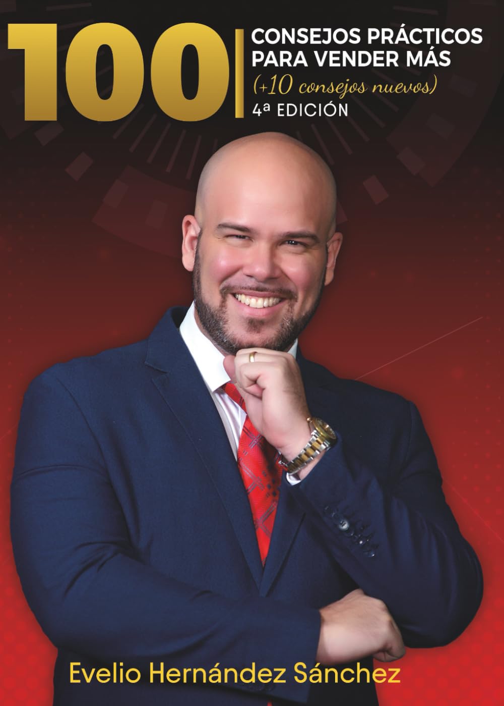 100 CONSEJOS PRÁCTICOS PARA VENDER MÁS (LIBROS DE EVELIO HERNANDEZ SANCHEZ) (Spanish Edition)      Paperback – February 20, 2026