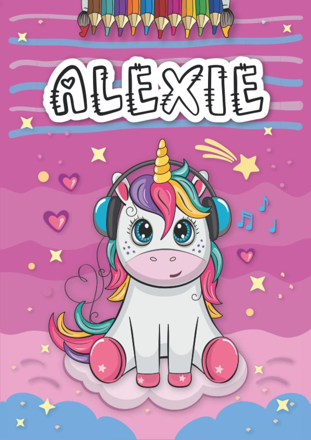 Independently published Alexie: Livre de coloriage personnalisé pour Alexie | Licorne | Cadeau d'anniversaire pour fille ... | 4 à 8 ans | 25 motifs de licorne avec le prénom Alexie, Grand format A4 (21 x 29.7 cm)
