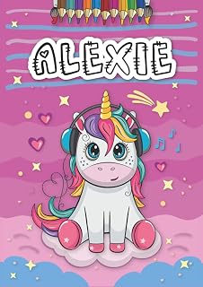 Independently published Alexie: Livre de coloriage personnalisé pour Alexie | Licorne | Cadeau d'anniversaire pour fille ... | 4 à 8 ans | 25 motifs de licorne avec le prénom Alexie, Grand format A4 (21 x 29.7 cm)