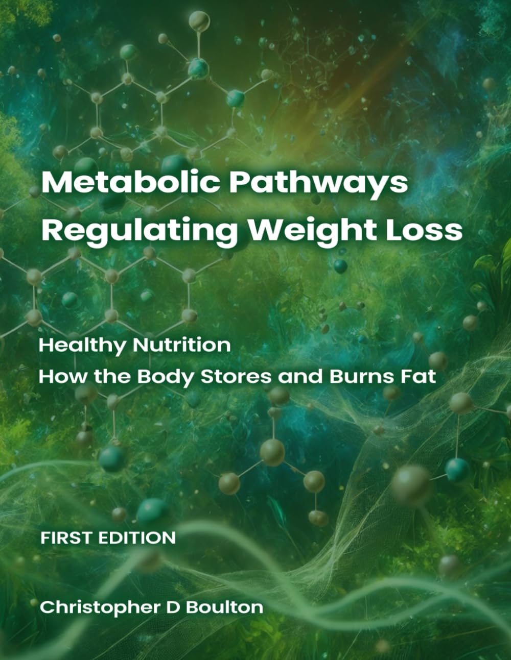 Metabolic Pathways Regulating Weight Loss: Healthy Nutrition — How the Body Stores and Burns Fat: 1