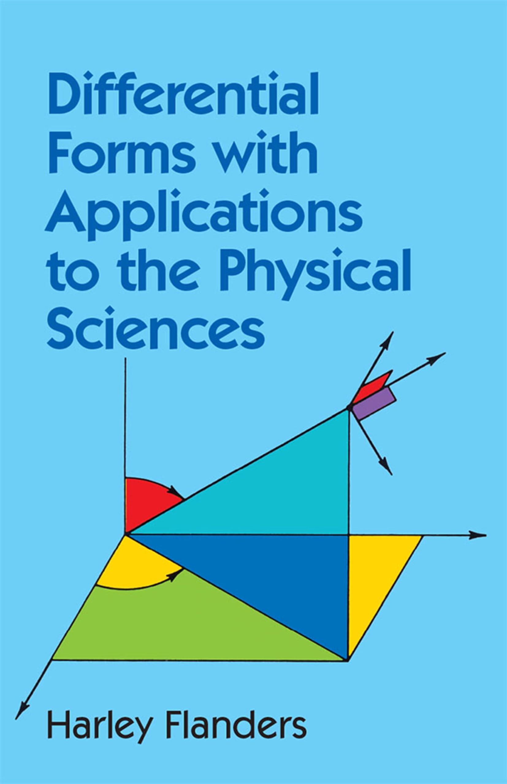 Differential Forms with Applications to the Physical