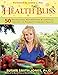 Health Bliss: 50 Revitalizing NatureFoods and Lifestyles Choices to Promote Vibrant Health