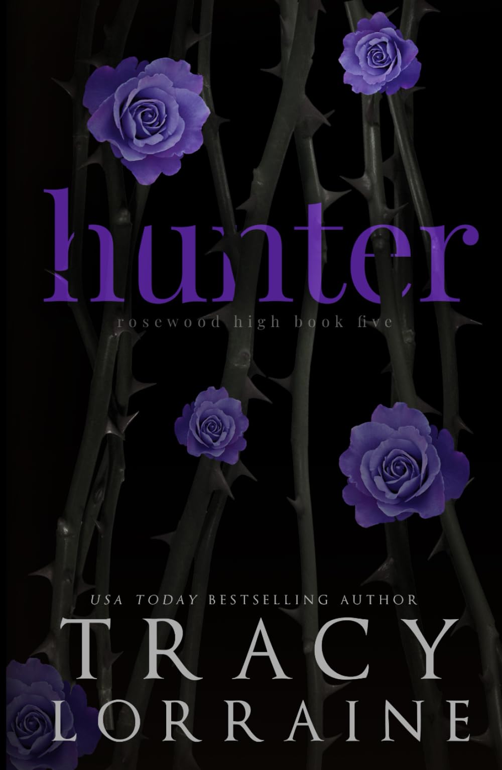 Hunter: A Dark High School Bully Romance (Rosewood High Alternate Editions)
