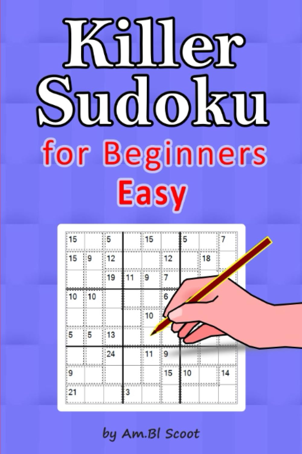 Killer Sudoku for Beginners: Enjoyable Easy Puzzles