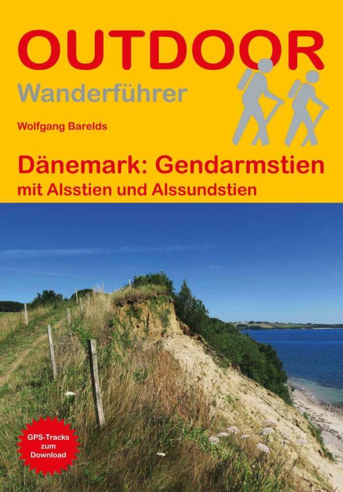 Dänemark: Gendarmstien mit Alsstien und Alssundstien: Unterwegs auf dem Fernwanderweg: Wanderrouten, Wegbeschreibung, Reise-Infos und GPS-Tracks für die Wanderung (Outdoor Wanderführer, Band 501)