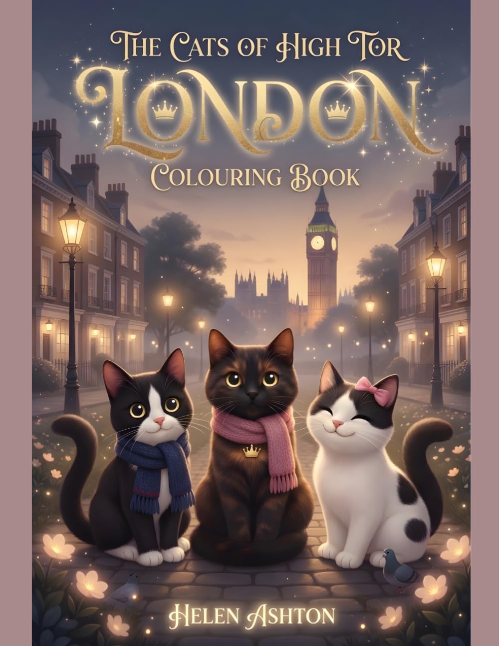 The Cats of High Tor London Colouring Book: A Fun Kids’ Colouring Adventure with Cats, Crowns & London Landmarks (The Cats of High Tor Colouring Collection)