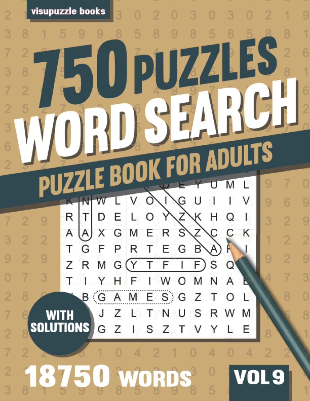 Word Search Puzzle Book for Adults: 750 Word Find Puzzles for Seniors and Adults with Solutions - Vol 9
