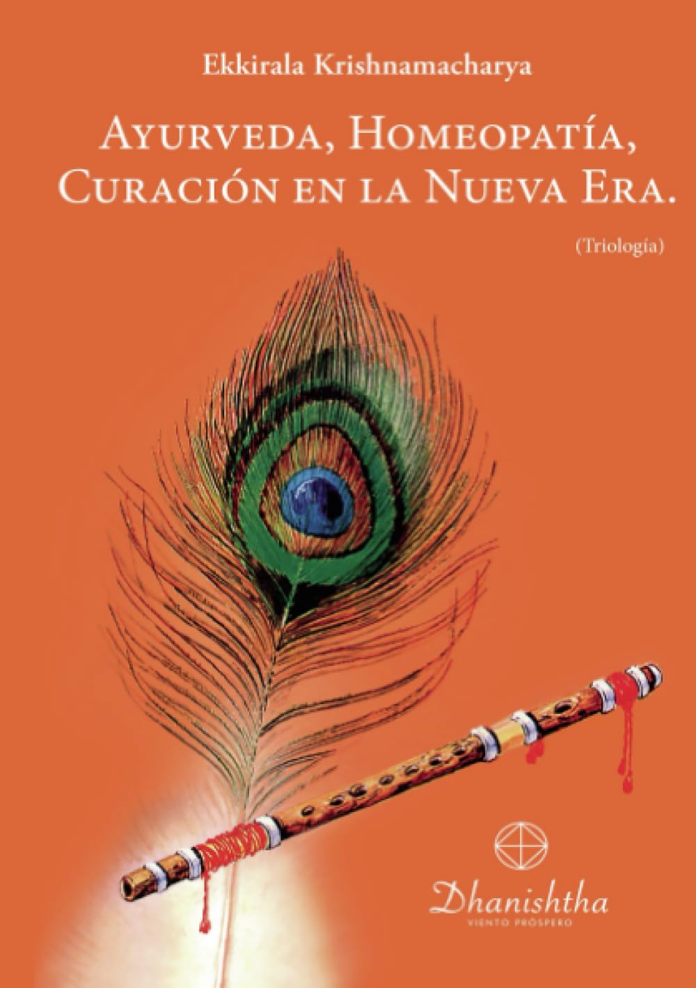 AYURVEDA, HOMEOPATÍA, CURACIÓN EN LA NUEVA ERA