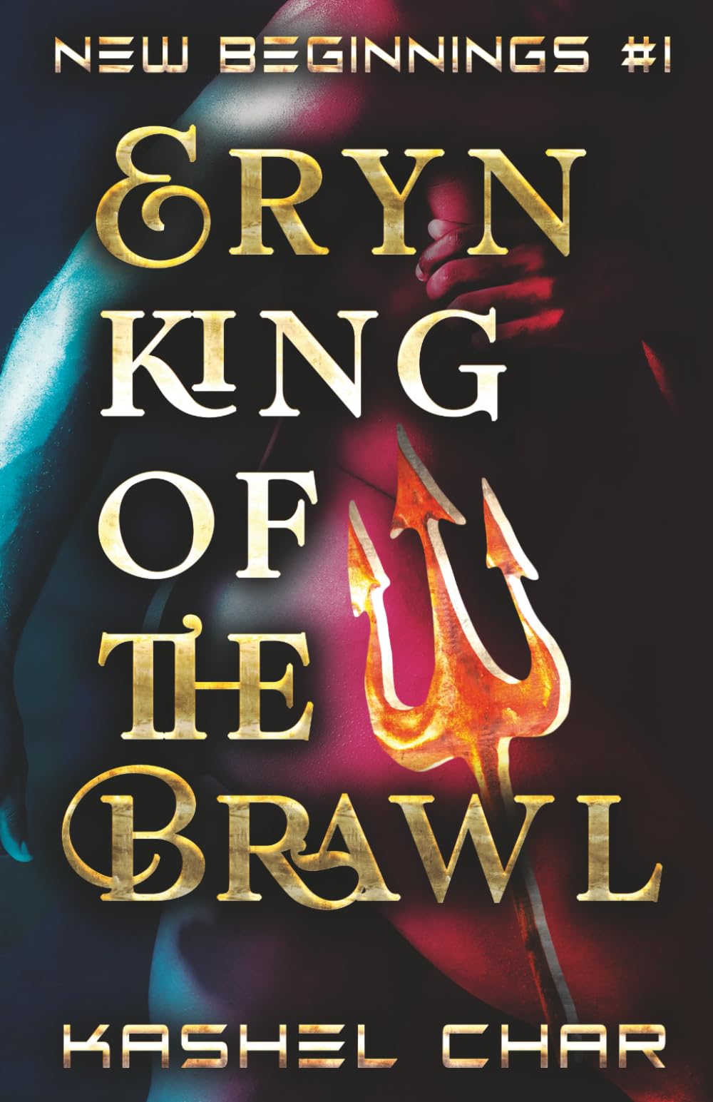 Eryn, King of the Brawl: M/M Sci-Fi Fantasy Universe Book One (New Beginnings M/M Sci-Fi Fantasy Universe)