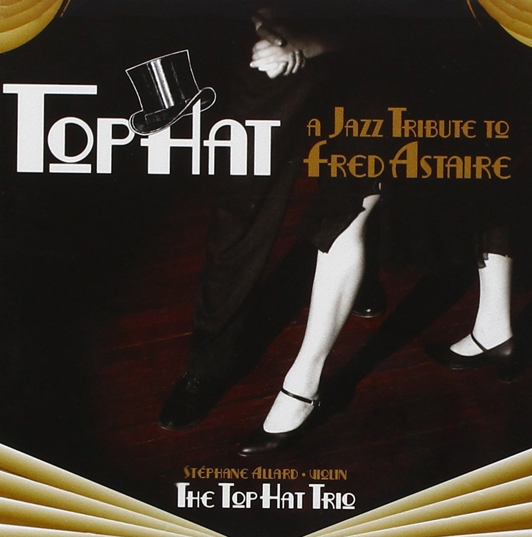 Jazz Tribute to Fred Astaire [Audio CD] Gershwin / Top Hat Trio