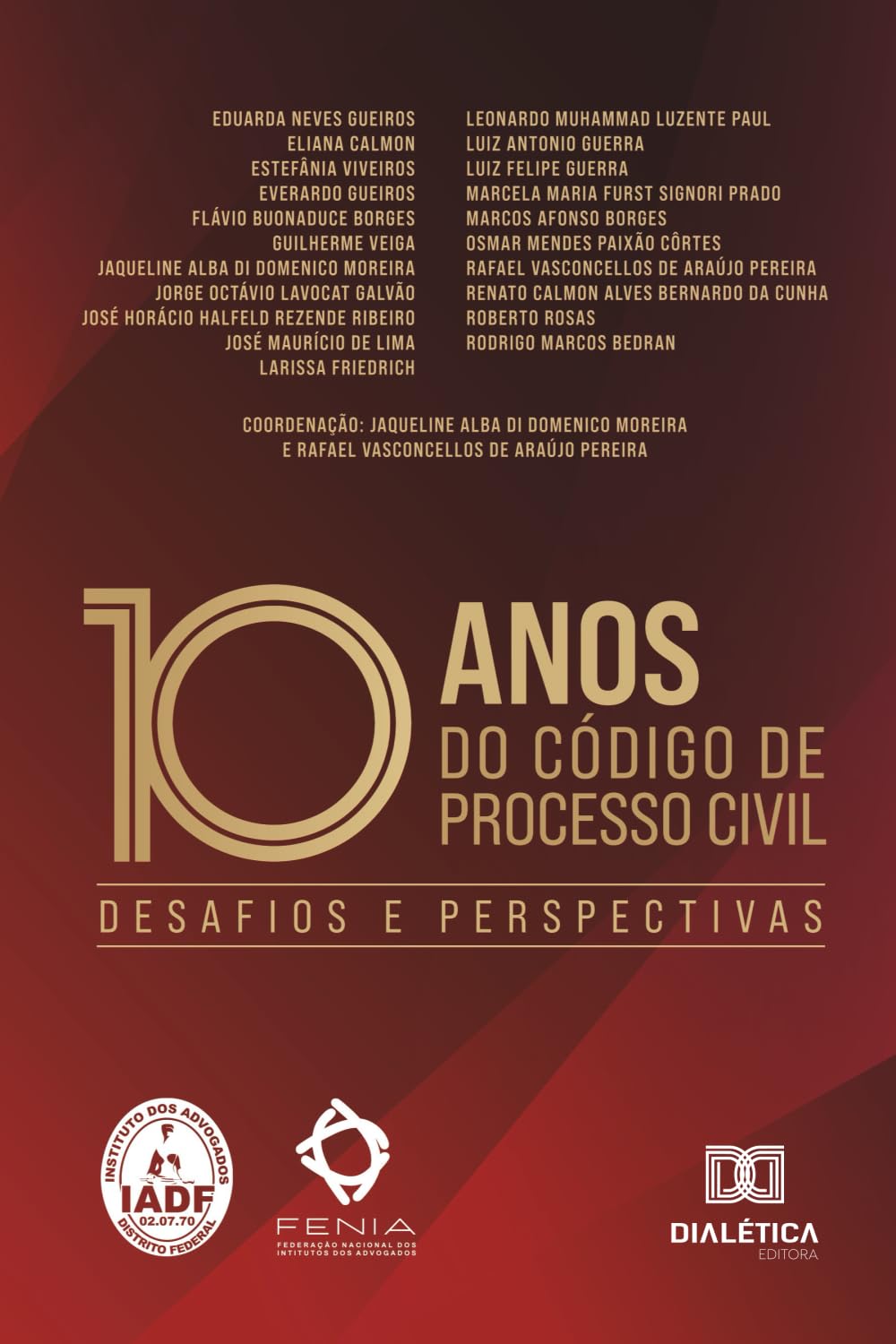 10 anos do Código de Processo Civil - Desafios e Perspectivas