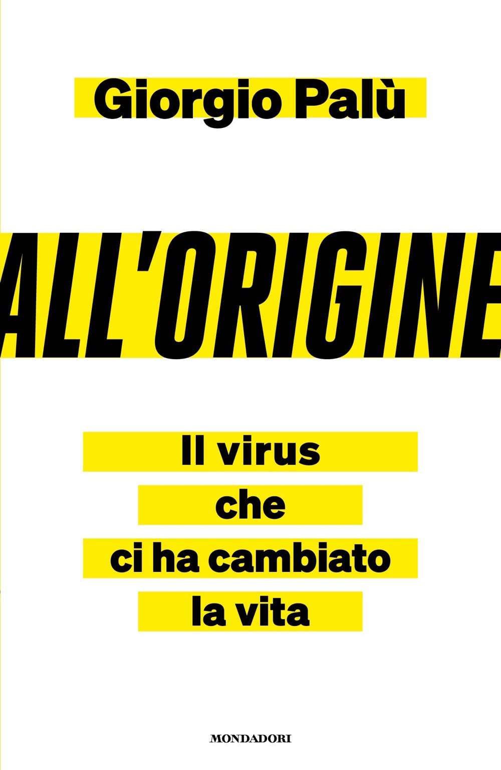 All'origine. Il Virus Che Ci Ha Cambiato La Vita - 4