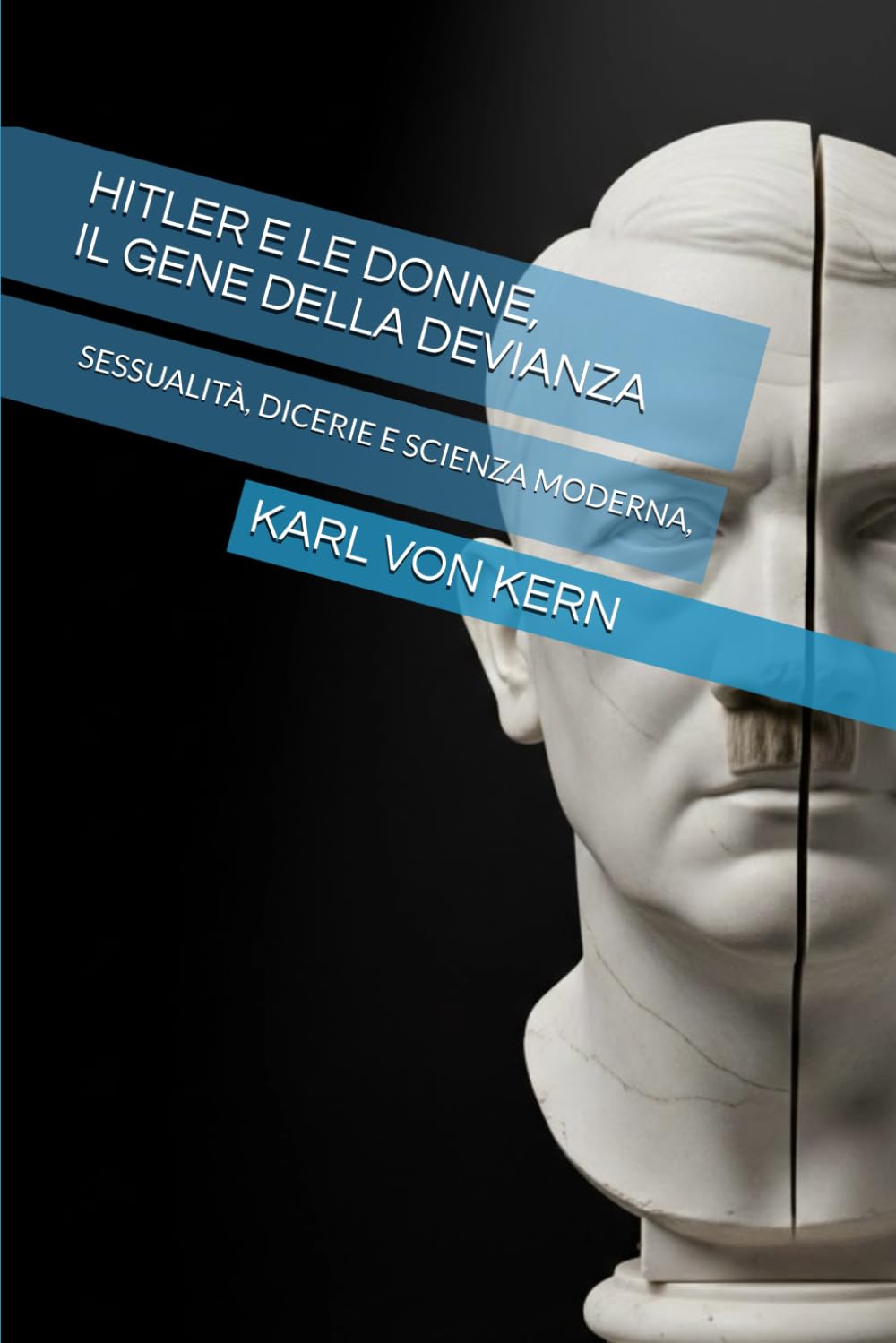 HITLER E LE DONNE, IL GENE DELLA DEVIANZA: SESSUALITÀ, DICERIE E SCIENZA MODERNA, INDAGINE TRA REALTÀ E PROPAGANDA.
