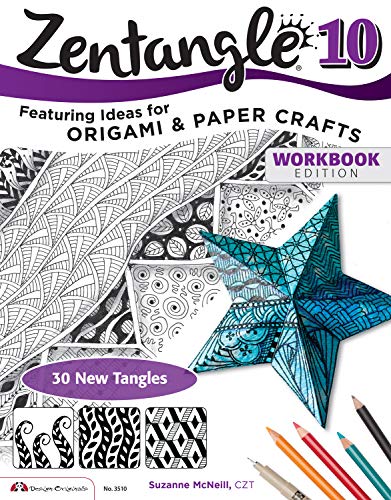 Zentangle 10: Dimensional Tangle Projects: Featuring Ideas for Origami & Paper Crafts (Design Originals)