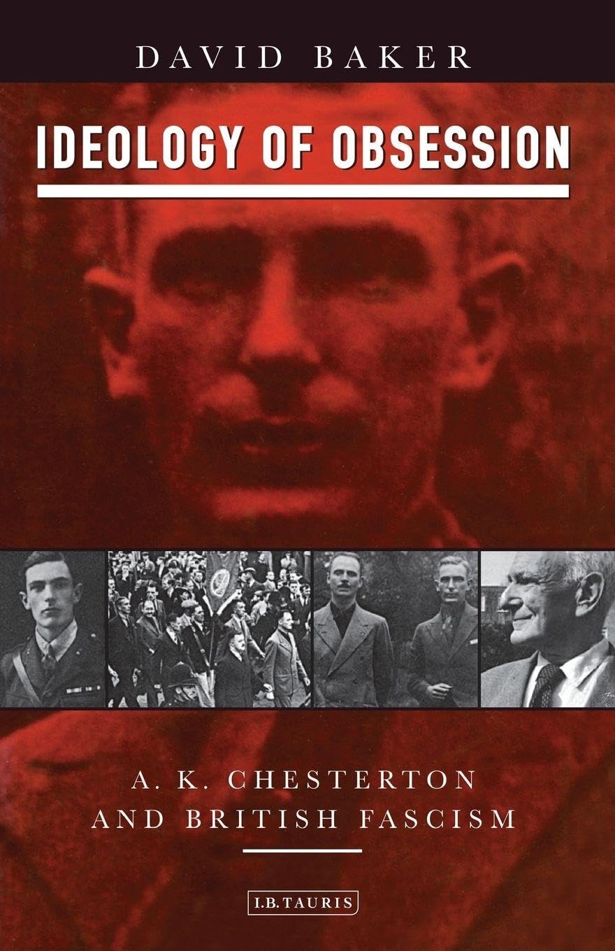 Ideology of Obsession: A.K.Chesterton and British Fascism