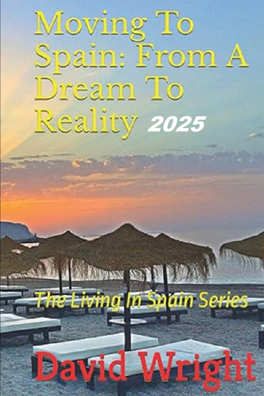Moving To Spain 2025: From A Dream To Reality