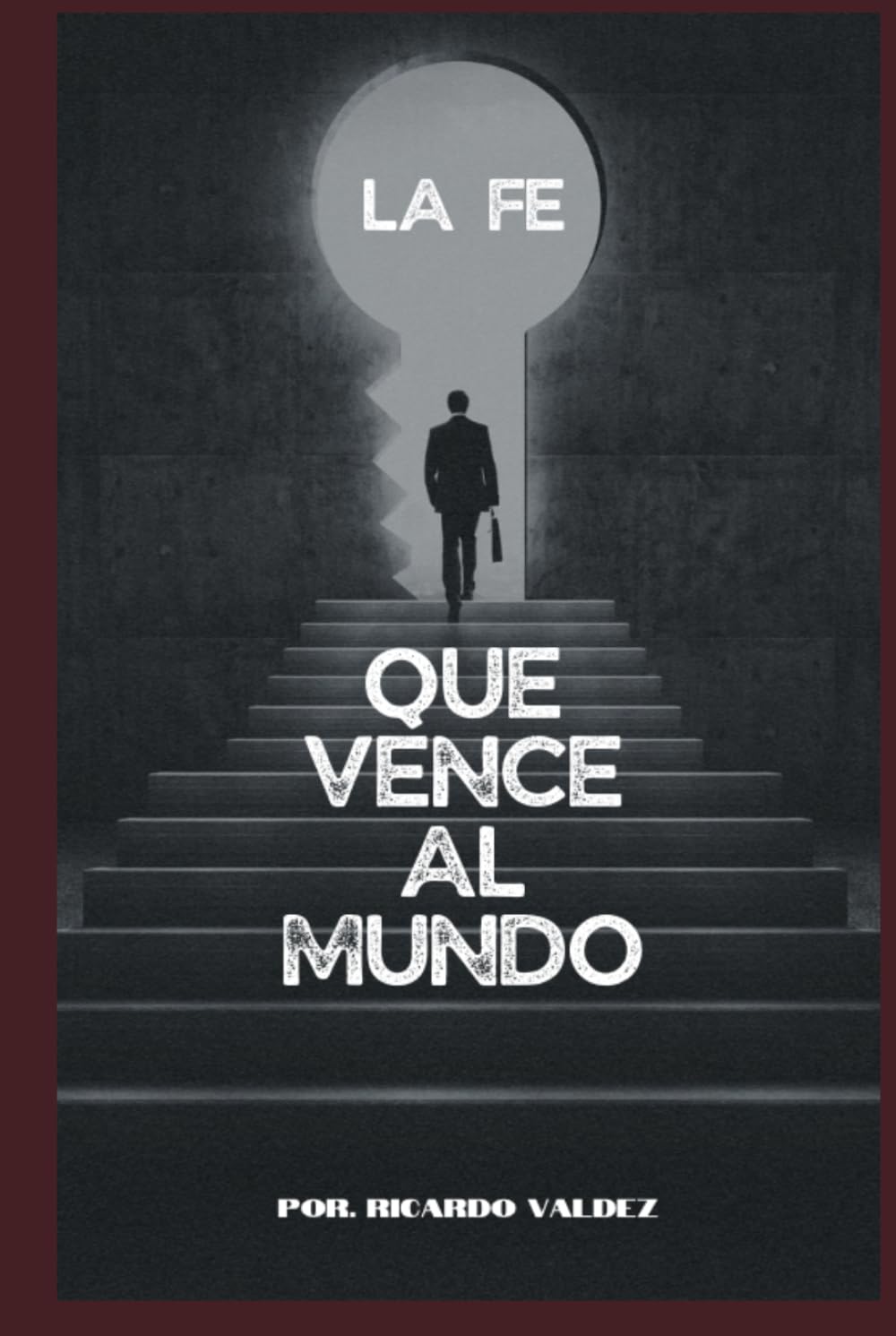 LA FE QUE VENCE AL MUNDO