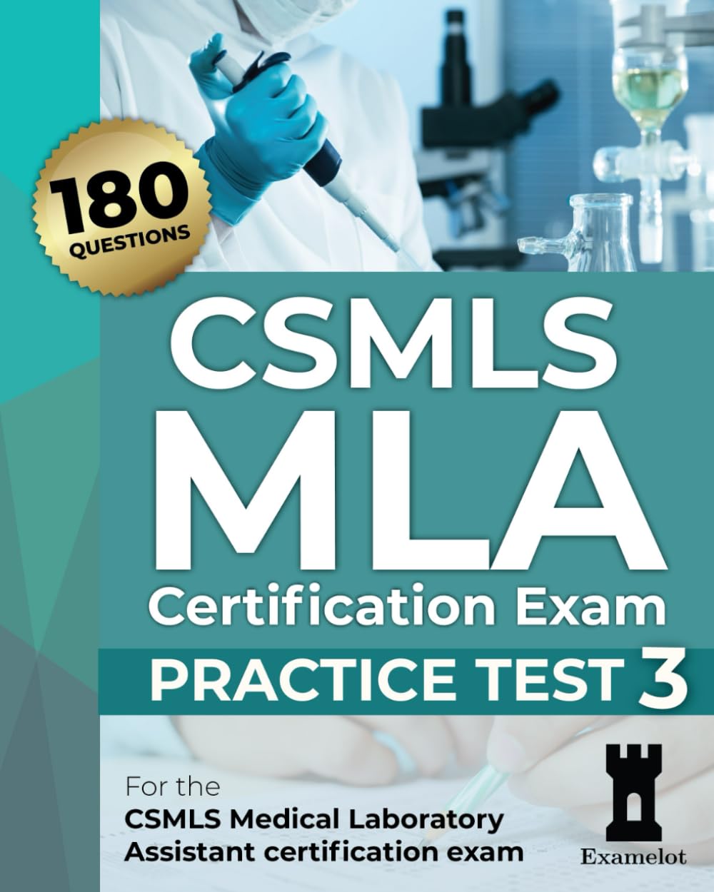 CSMLS MLA Certification Exam: Practice Test 3 (CSMLS MLA practice tests)