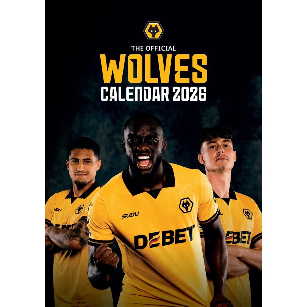 2026 CALENDAR WOLVERHAMPTON FC MONTH TO VIEW A3 WALL CALENDAR OFFICIAL PRODUCT